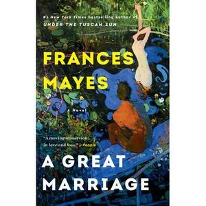 A Great Marriage -- Frances Mayes